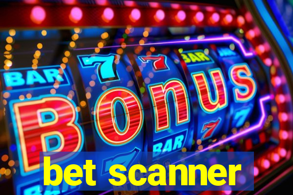 bet scanner